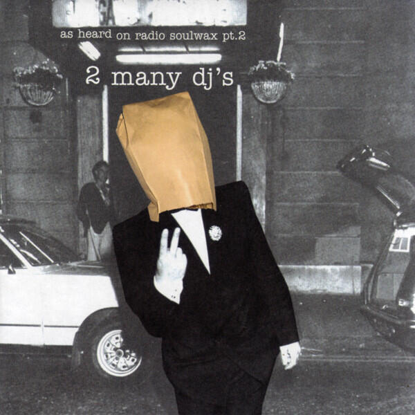 Cover of vinyl record As Heard On Radio Soulwax Pt. 2 by artist 2 MANY DJ'S