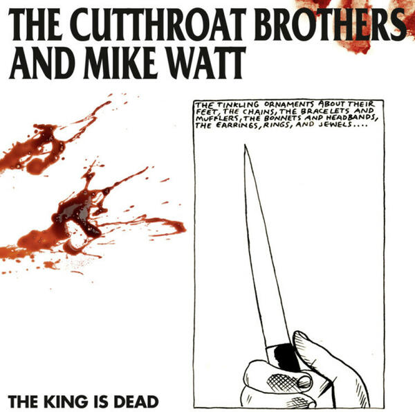 Cover of vinyl record THE KING IS DEAD by artist CUTTHROAT BROTHERS