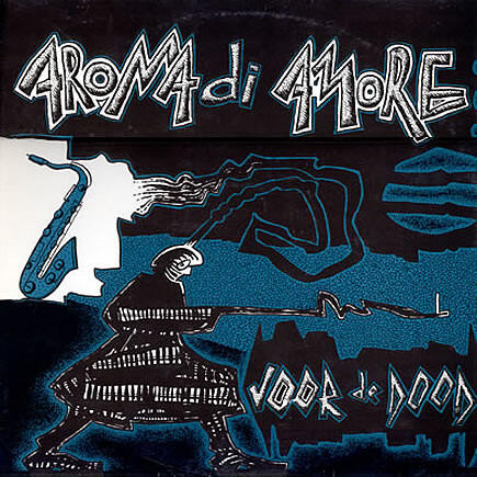 Cover of vinyl record VOOR DE DOOD by artist AROMA DI AMORE