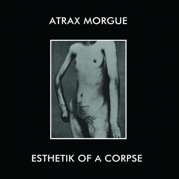 Cover of vinyl record ESTHETIK OF A CORPSE by artist ATRAX MORGUE