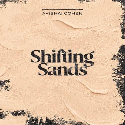 Cover of vinyl record SHIFTING SANDS by artist COHEN, AVISHAI -TRIO-