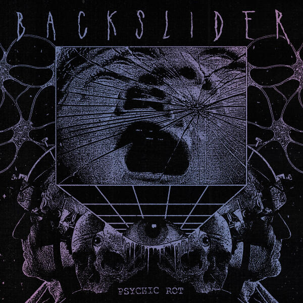 Cover of vinyl record PSYCHIC ROT by artist BACKSLIDER