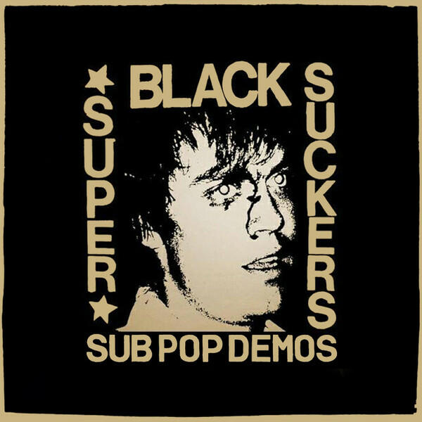 Cover of vinyl record SUB POP DEMOS by artist BLACK SUPERSUCKERS