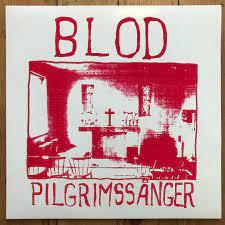 Cover of vinyl record Pilgrimssånger by artist BLOD