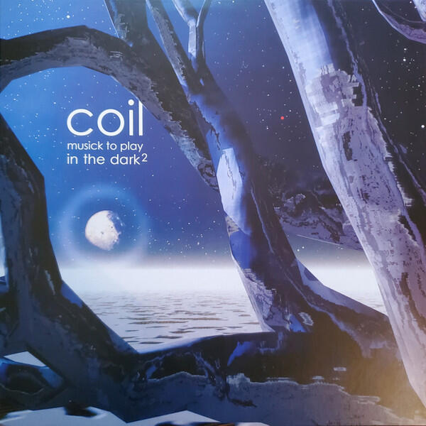 Cover of vinyl record MUSICK TO PLAY IN THE DARK 2 by artist COIL