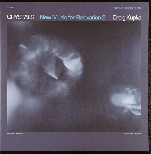 Cover of vinyl record CRYSTALS: NEW MUSIC FOR RELAXATION 2 by artist KUPKA, CRAIG