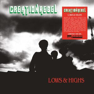 Cover of vinyl record LOWS & HIGHS by artist CREATION REBEL
