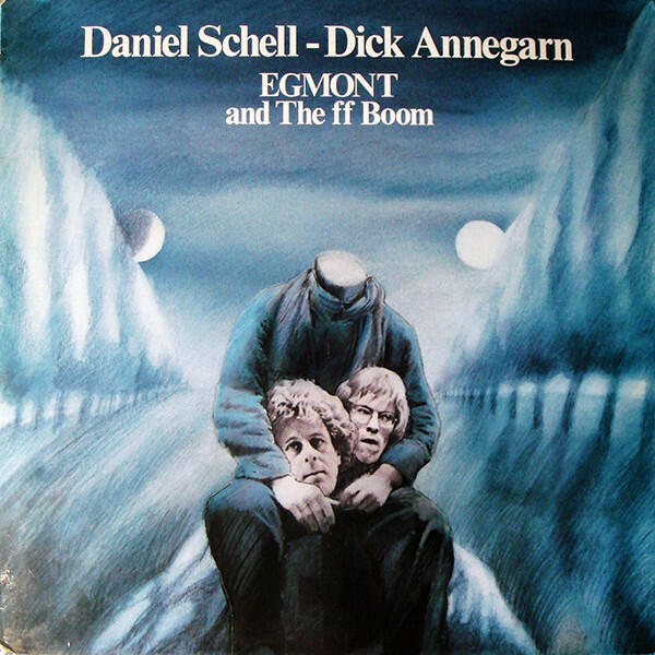 Cover of vinyl record EGMONT AND THE FF BOOM by artist DANIEL SCHELL & DICK ANNEGARN