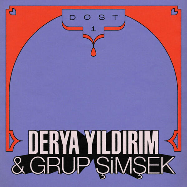 Cover of vinyl record DOST 1 by artist YILDIRIM, DERYA & GRUP SIMSEK