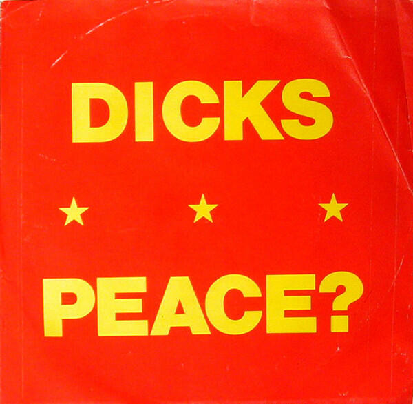 Cover of vinyl record PEACE ? by artist DICKS