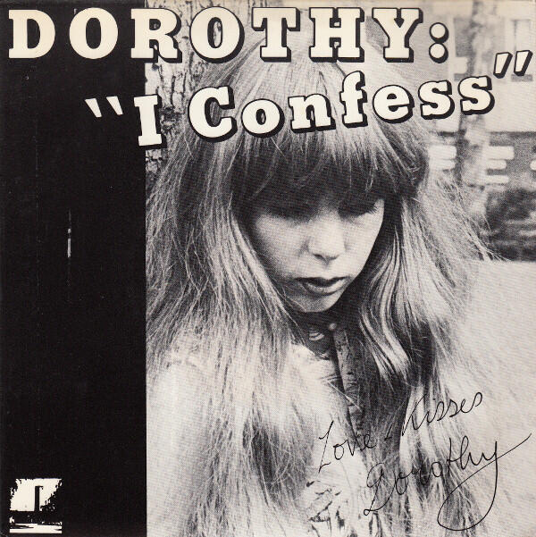 Cover of vinyl record I CONFESS / SOFTNESS by artist DOROTHY