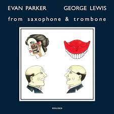 Cover of vinyl record FROM SAXOPHONE & TROMBONE by artist EVAN PARKER & GEORGE LEWIS