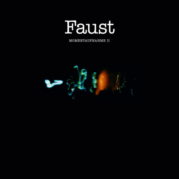 Cover of vinyl record MOMENTAUFNAHME II by artist FAUST