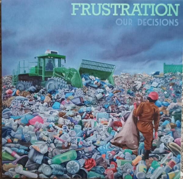 Cover of vinyl record OUR DECISIONS by artist FRUSTRATION