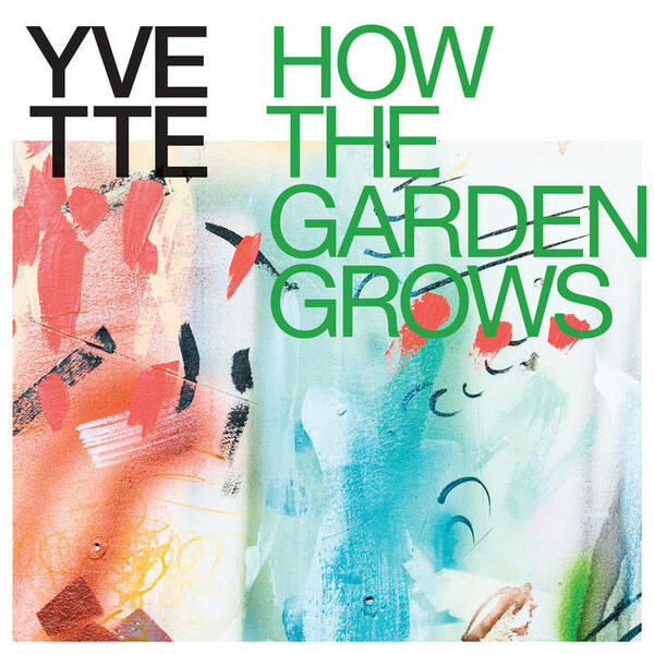 Cover of vinyl record HOW THE GARDEN GROWS by artist YVETTE