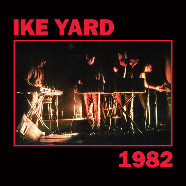 Cover of vinyl record 1982 by artist IKE YARD