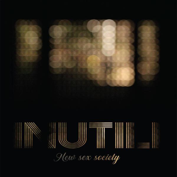Cover of vinyl record NEW SEX SOCIETY by artist INUTILI