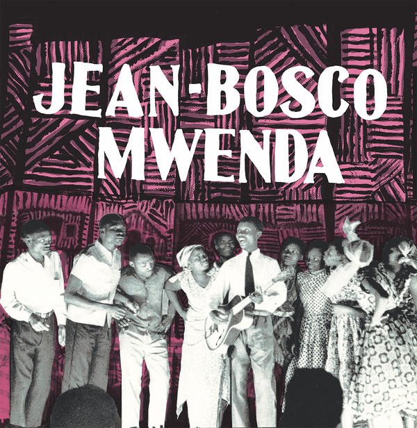 Cover of vinyl record JEAN-BOSCO MWENDA by artist MWENDA, JEAN-BOSCO