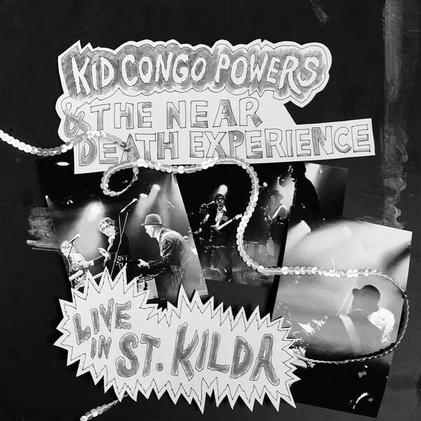 Cover of vinyl record LIVE IN ST. KILDA by artist KID CONGO POWERS & THE NEAR DEATH EXPERIENCE