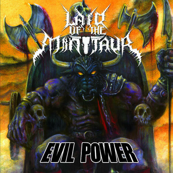 Cover of vinyl record EVIL POWER by artist LAIR OF THE MINOTAUR