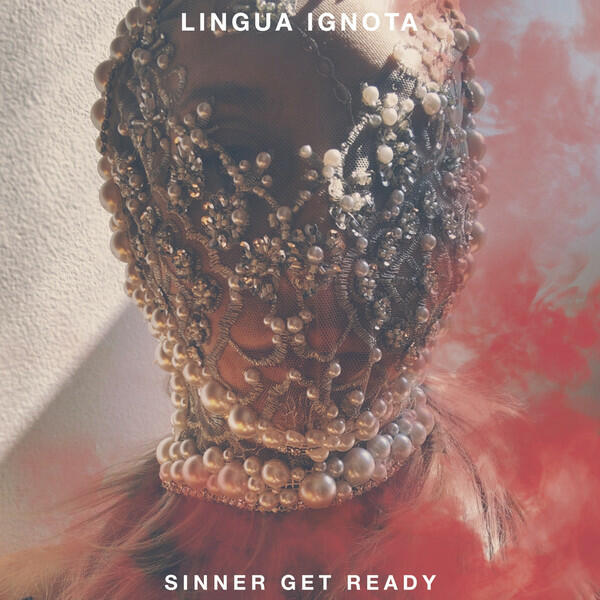 Cover of vinyl record SINNER GET READY by artist LINGUA IGNOTA