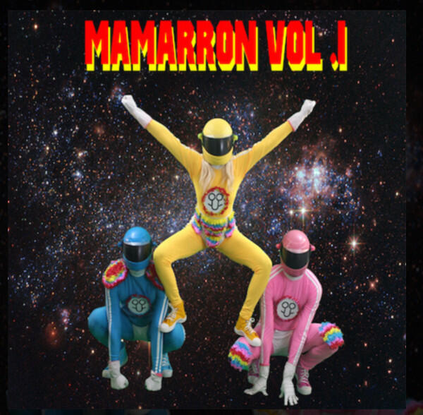 Cover of vinyl record MAMARRON VOL. I by artist LOS COTOPLA BOYZ