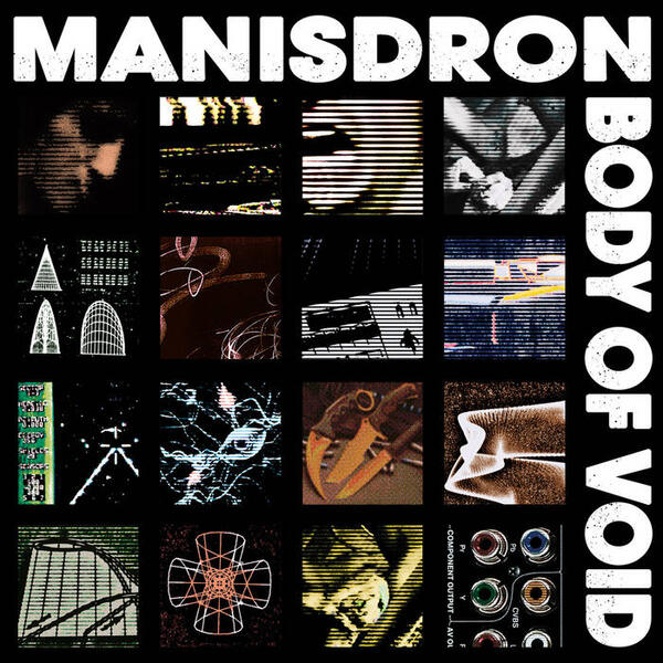 Cover of vinyl record BODY OF VOID by artist MANISDRON
