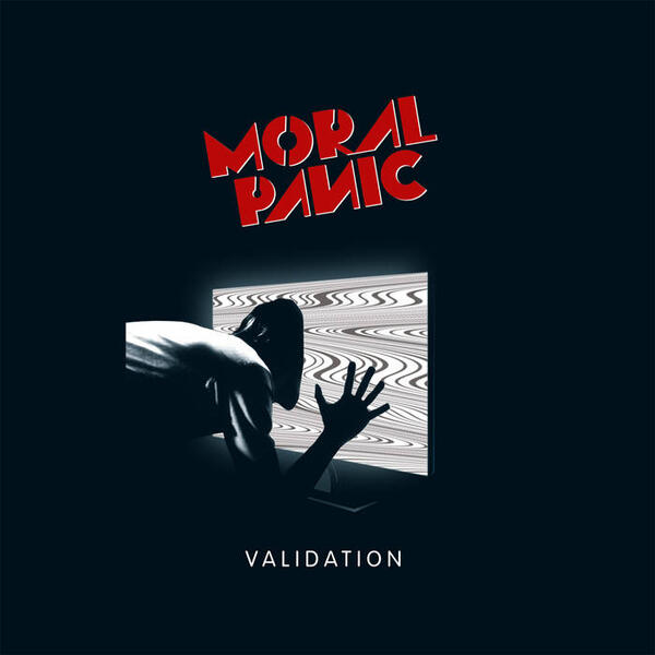 Cover of vinyl record VALIDATION by artist MORAL PANIC