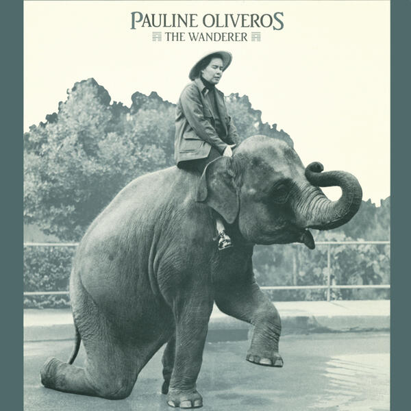 Cover of vinyl record THE WANDERER by artist OLIVEROS, PAULINE