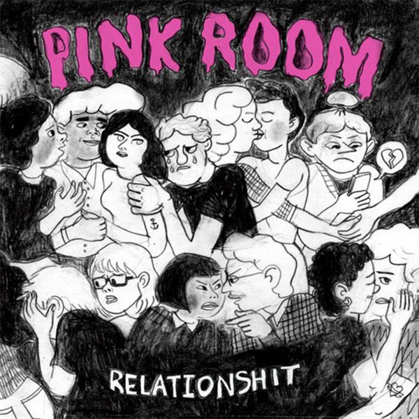 Cover of vinyl record RELATIONSHIT by artist PINK ROOM