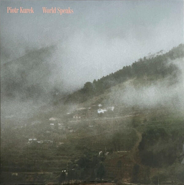 Cover of vinyl record WORLD SPEAKS by artist KUREK, PIOTR