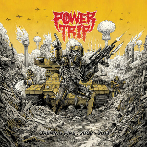 Cover of vinyl record OPENING FIRE: 2008-2014 by artist POWER TRIP