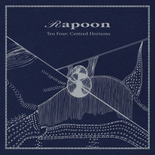 Cover of vinyl record TEN FOUR: CENTRED HORIZONS by artist RAPOON