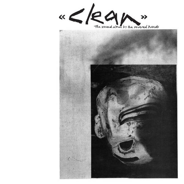 Cover of vinyl record CLEAN by artist SEVERED HEADS
