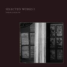 Cover of vinyl record SELECTED WORKS I by artist DAVACHI, SARAH