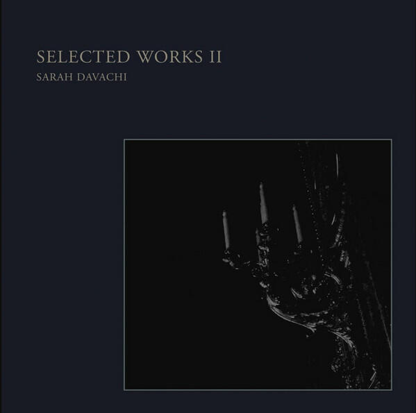 Cover of vinyl record SELECTED WORKS ii by artist DAVACHI, SARAH