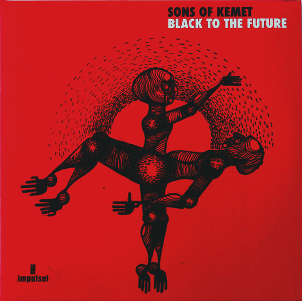 Cover of vinyl record BLACK TO THE FUTURE by artist SONS OF KEMET