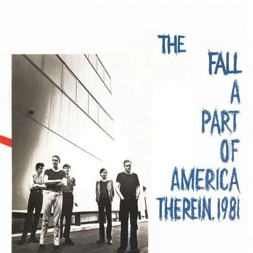 Cover of vinyl record A PART OF AMERICA THEREIN 1981 by artist FALL