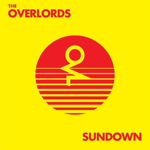 Cover of vinyl record SUNDOWN by artist THE OVERLORDS