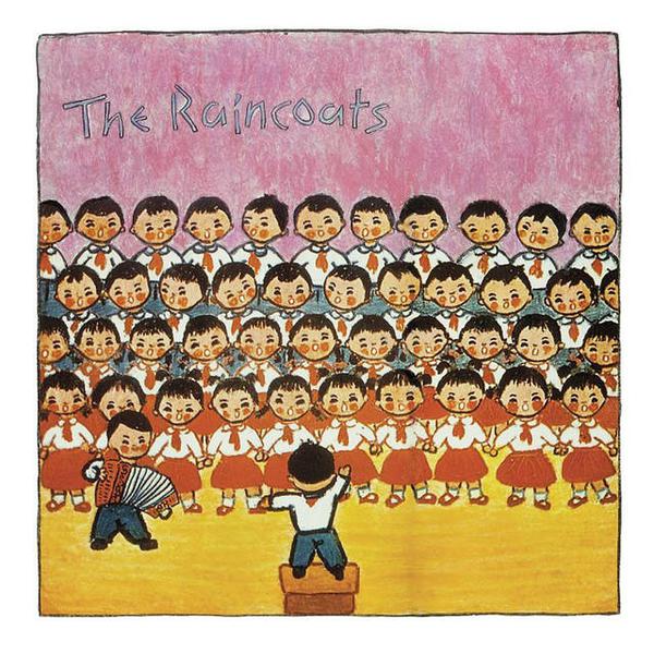 Cover of vinyl record the RAINCOATS by artist RAINCOATS