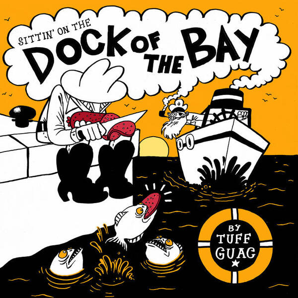 Cover of vinyl record SITTING ON THE DOCK OF THE BAY by artist TUFF GUAC