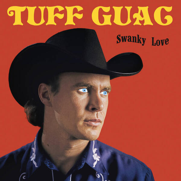 Cover of vinyl record SWANKY LOVE by artist TUFF GUAC