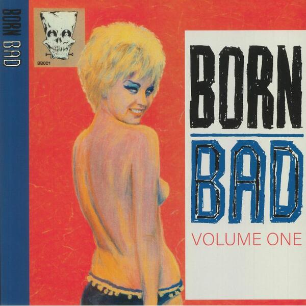 Cover of vinyl record BORN BAD - VOLUME ONE by artist VARIOUS ARTISTS