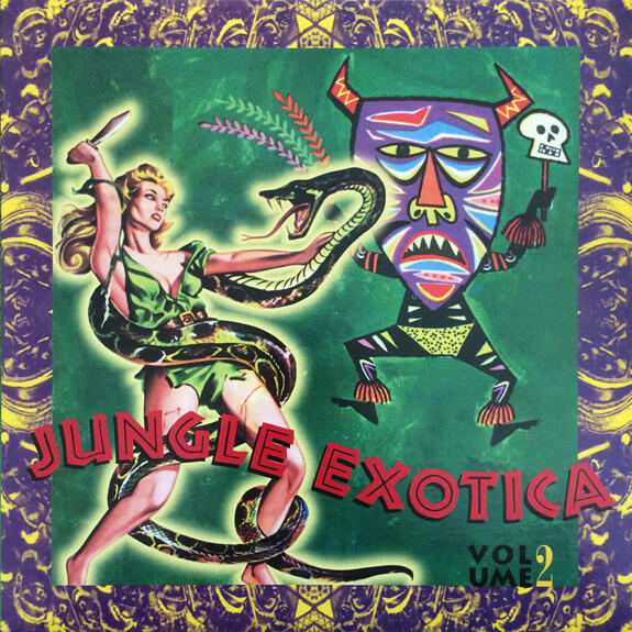Cover of vinyl record JUNGLE EXOTICA - VOLUME 2 by artist VARIOUS ARTISTS