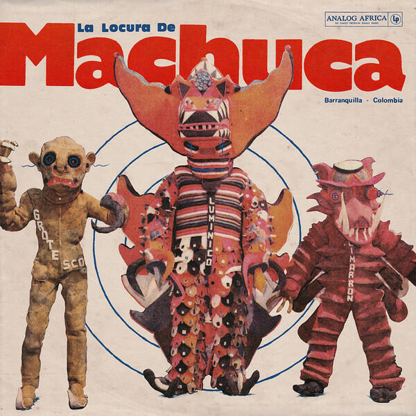 Cover of vinyl record LA LOCURA DE MACHUCA 1975-1980 by artist VARIOUS ARTISTS