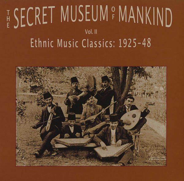 Cover of vinyl record SECRET MUSEUM OF MANKIND - VOL II - ETHNIC MUSIC CLASSICS: 1925-48 by artist VARIOUS ARTISTS