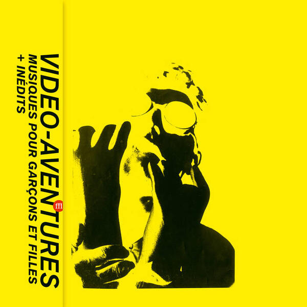 Cover of vinyl record Musiques Pour Garçons Et Filles + INEDITS by artist VIDEO-AVENTURES