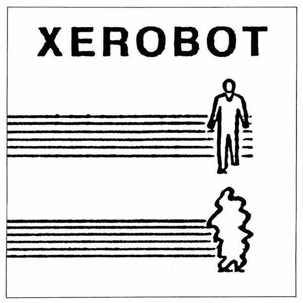 Cover of vinyl record XEROBOT by artist XEROBOT
