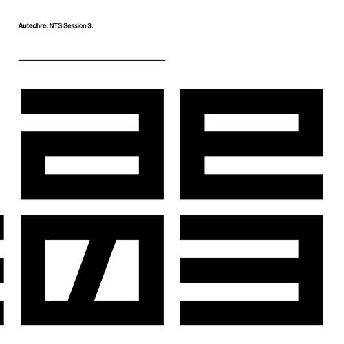 Cover of vinyl record NTS SESSION 3 by artist AUTECHRE