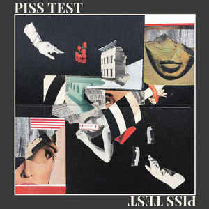 Cover of vinyl record piss test by artist PISS TEST